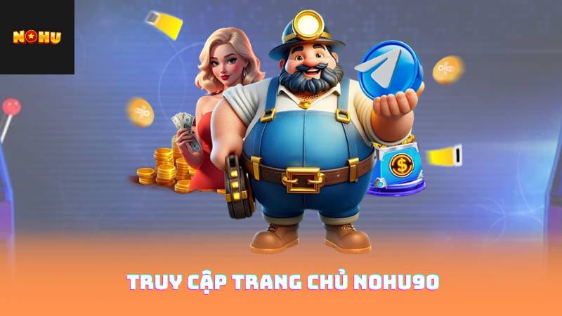 Đăng Ký Nohu90 Miễn Phí – Cơ Hội Nhận Thưởng Ngay 3 truy cập trang chủ Nohu90